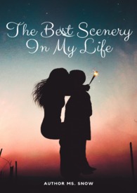 《The Best Scenery In My Life》